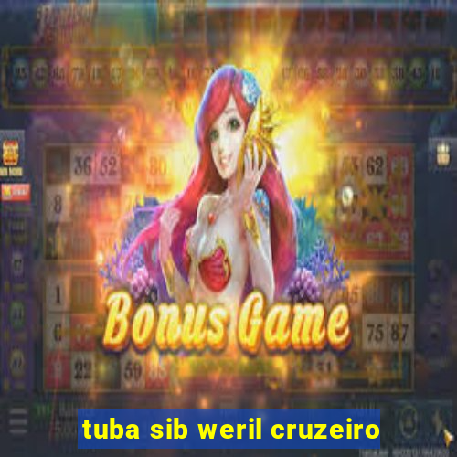 tuba sib weril cruzeiro